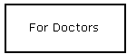 For Doctors